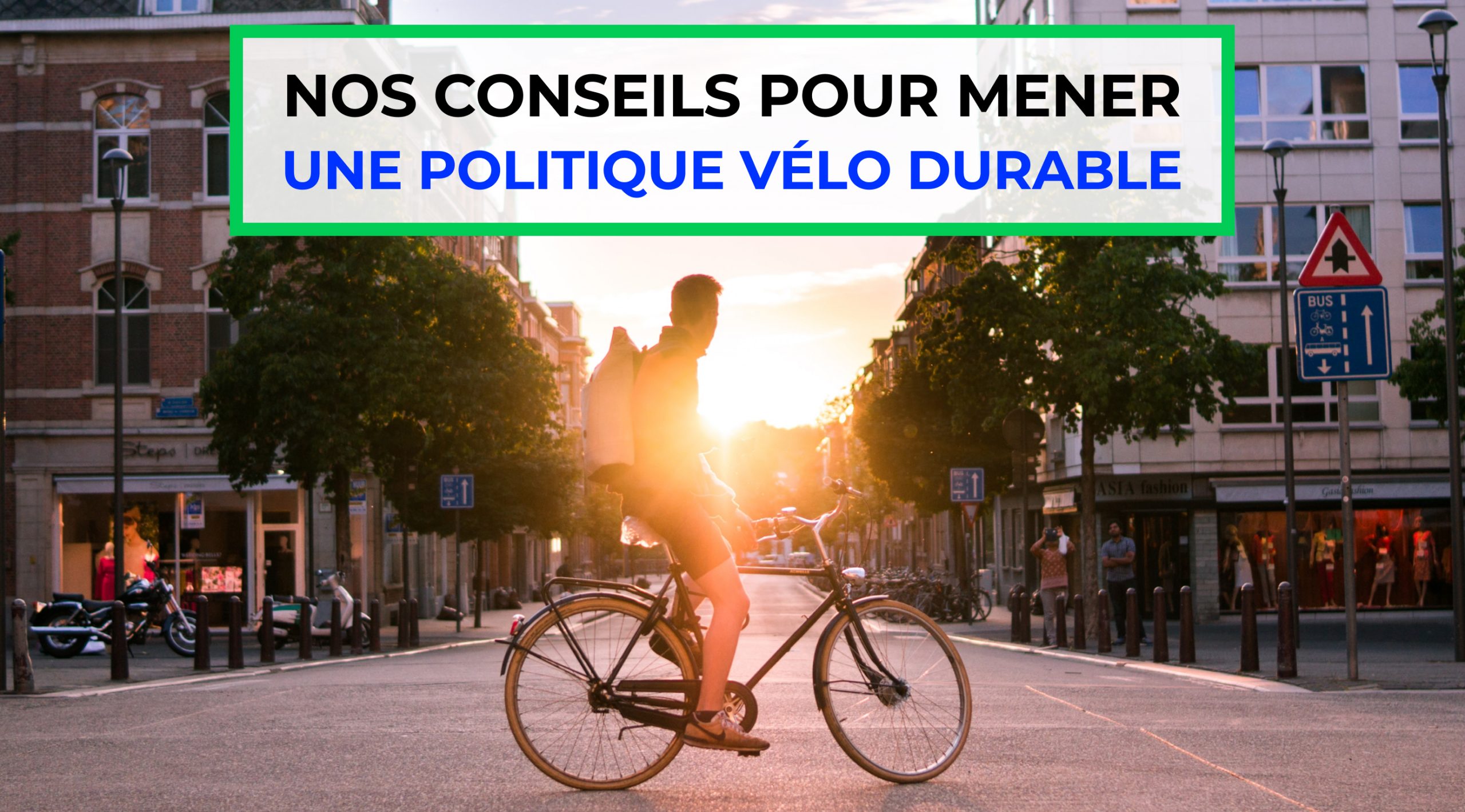 Nos conseils pour mener une politique vélo durable